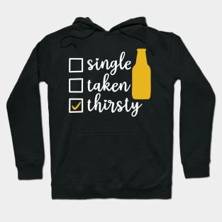 Single Taken Thirsty Hoodie